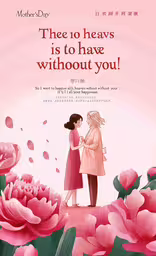 an advertisement for mother day featuring two girls facing each other with flowers in the background,a mother and daughter are embracing with pink flowers