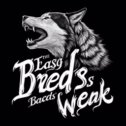 a wolf snarls in a dark background that reads easy breads, bacons, and weak