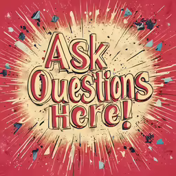 a sign that says ask questions here